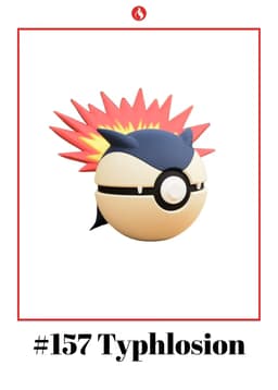 Typhlosion Ball #157